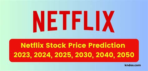 Netflix stock price prediction 2030. Things To Know About Netflix stock price prediction 2030. 